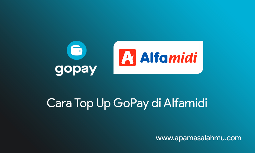 Cara Top Up GoPay di Alfamidi