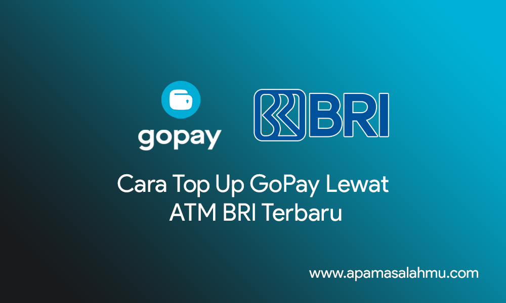 Cara Top Up GoPay Lewat ATM BRI Terbaru